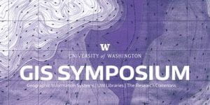 UW Libraries GIS Symposium Cover Image