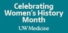 Celebrating Women's History Month UW Medicine