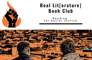 Logo of the Real Literature Book Club at UW Tacoma, featuring a flame and raised fist. Text reads: Real Lit[earture] Book Club: Reading for Social Justice