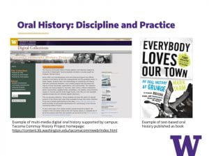 Slide "Oral History: Discipline and Practice" with images showing two examples, one a screenshot of a digital collection and one a book of transcripts.