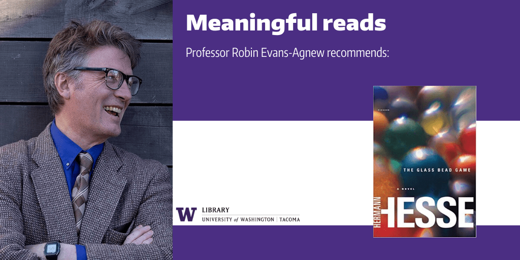 Image of Prof. Robin Evans-Agnew with a cover image of his recommended book, "The Glass Bead Game"