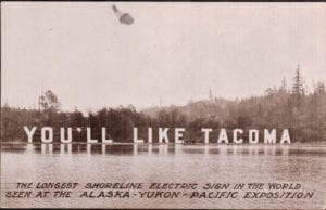 YOU'LL LIKE TACOMA sign courtely of Tacoma Public Library's Northwest Room. 