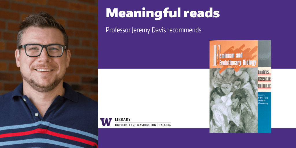 Image of Prof. Jeremy Davis with a cover image of his recommended book, "Feminism and Evolutionary Biology"