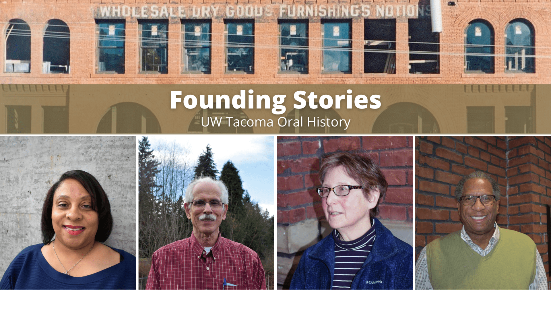 banner image showing text "Founding Stories" and "UW Tacoma Oral History" and images of a warehouse building facade and four individual portraits.