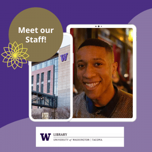 Meet our Staff, TLB library building, UW Tacoma Library logo, image of African American man