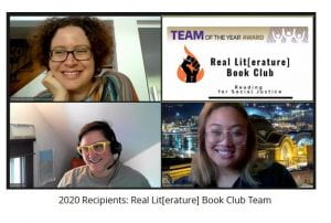 Photo of three team members of Real Lit, including the logo, and text: 2020 Recipient Team of the Year Award: Real Lit[erature] Book Club