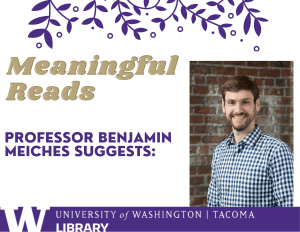 Portrait of Benjamin Meiches next to text reading "Meaningful Reads. Professor Benjamin Meiches suggests:"