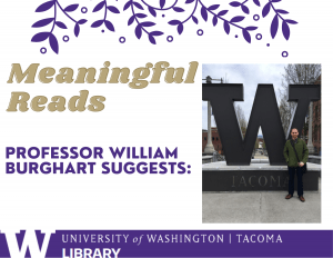 Photo of William Burghart in front of a University of Washington Tacoma sculpture, with text reading "Professor William Burghart suggests..."