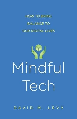 Cover of Mindful Tech by David Levy